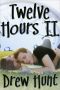 [Twelve Hours 02] • Twelve Hours II